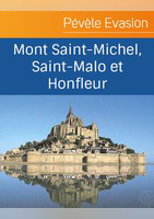Le Mont St Michel, St Malo et Honfleur - Selectour Afat