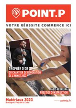 Prospectus Point P : Catalogues Mat&eacute;riaux et Outillage 2023-Bretagne et Pays de Loire