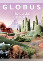 Globus Magazine - Garden of Imagination - GLOBUS