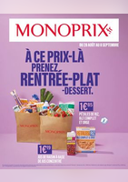À CE PRIX-LÀ PRENEZ RENTRÉE-PLAT-DESSERT - Monoprix