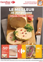 Prospectus Carrefour Market : LE MEILLEUR DE NOS TERROIRS SPÉCIAL FOIRE AU GRAS