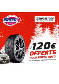 Prospectus Profil + Mauriac : Bénéficiez jusqu'à 120€ offerts sur les pneus BRIDGESTONE!