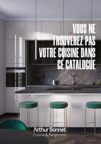 Prospectus Arthur Bonnet PEROLS : VOUS NE TROUVEREZ PAS VOTRE CUISINE DANS CE CATALOGUE