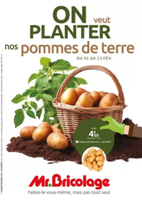 Prospectus Mr Bricolage CORTE : ON VEUT PLANTER nos pommes de terre