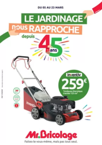 Prospectus Mr Bricolage Ambérieu en Bugey : Le Jardinage nous rapproche depuis 45 ans