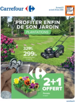 Prospectus Carrefour Contact : PROFITER ENFIN DE SON JARDIN