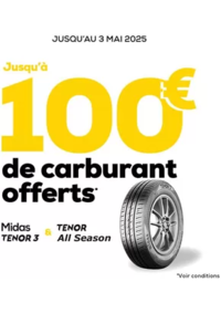 Prospectus Midas Touques : Pour l'achat de 2 ou 4 pneus MIDAS TENOR 3 ou TENOR All Season, recevez jusqu'à 100€ de carburant en