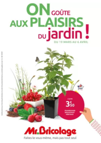 Prospectus Mr Bricolage ABBEVILLE : ON GOÛTE AUX PLAISIRS DU jardin !