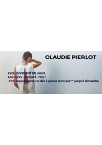 Prospectus Claudie Pierlot MARSEILLE st Fereol : EXCLUSIVEMENT EN LIGNE ARCHIVES : JUSQU'À -70%* -10% supplémentaires dès 2 pièces remisées** jusqu'à