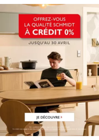 Prospectus Cuisines Schmidt OLIVET : Offrez-vous la qualité Schmidt à crédit 0%* !