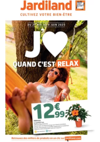 Prospectus Jardiland TERRASSON-LAVILLEDIEU : J'AIME QUAND C'EST RELAX