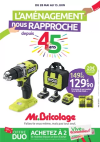 Prospectus Mr Bricolage NOGENT SUR SEINE : L'AMÉNAGEMENT nous RAPPROCHE depuis 45 ans