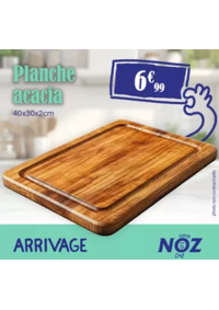 Prospectus Noz Provins : ARRIVAGE Planche acacia