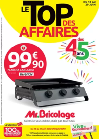 Prospectus Mr Bricolage LA CIOTAT : LE TOP DES AFFAIRES DES 45 ANS