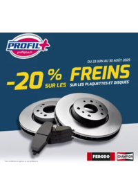 Prospectus Profil + PIERREFITTE SUR SEINE : Du 23 juin au 30 août 2025, profitez de -20% sur les plaquettes et les disques chez Profil Plus* !