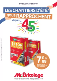 Prospectus Mr Bricolage La Ferté-sous-Jouarre : Les CHANTIERS D'ÉTÉ NOUS RAPPROCHENT DEPUIS 45ans