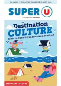 Prospectus Super U SISTERON : Magazine Culture ÉTÉ