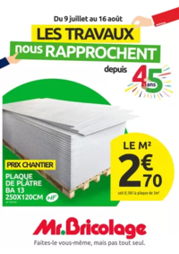 Prospectus Mr Bricolage CACHAN : LES TRAVAUX nous RAPPROCHENT depuis 45 ans