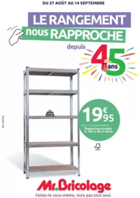 Prospectus Mr Bricolage Le Guilvinec : LE RANGEMENT nous RAPPROCHE depuis 45 ans