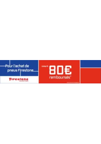 Prospectus Speedy REIMS TINQUEUX : Pneus Firestone : jusqu'à 80€ remboursés pour l'achat de pneus Firestone !