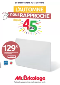Prospectus Mr Bricolage ARMENTIERES : L'AUTOMNE nous RAPPROCHE depuis 45 ans