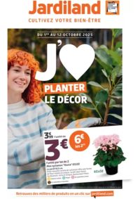 Prospectus Jardiland SAINT-DIÉ : J'AIME PLANTER LE DÉCOR