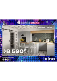 Prospectus Ixina Caen - Mondeville : Pour l'occasion, profitez d'une offre exceptionnelle : 6 électroménagers offerts pour l'achat de vot
