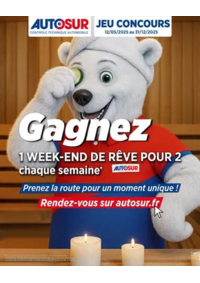 Prospectus Autosur VARENNES SUR SEINE : Chaque semaine jusqu’au 31 décembre 2025, AUTOSUR vous fait gagner un week-end de rêve pour 2 person