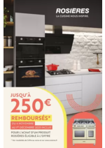 Promos et remises  : Rosières vous rembourse jusqu'à 250 €